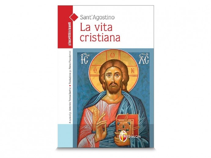 La vita cristiana: Pensieri scelti dalle opere di sant’Agostino