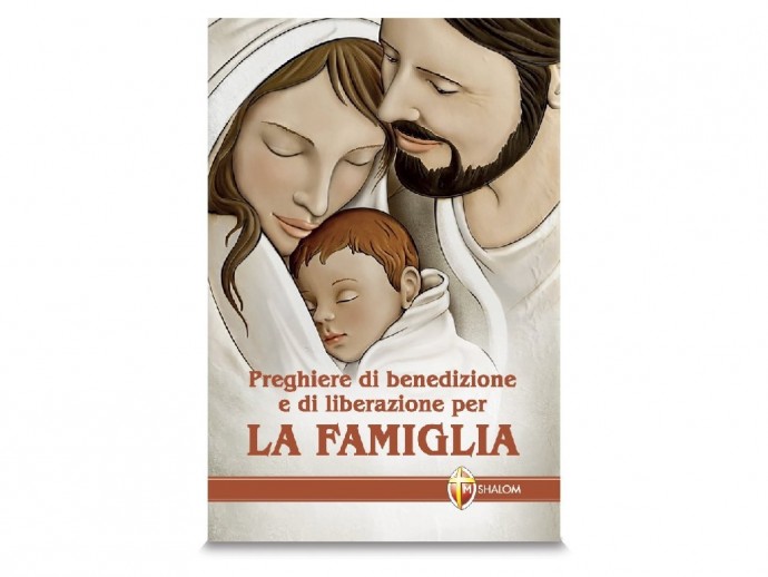 Preghiere di benedizione e di liberazione per la famiglia