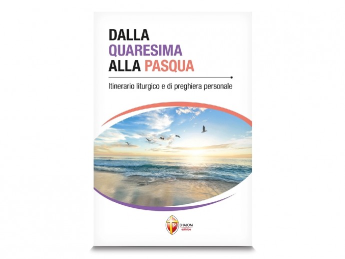 Dalla Quaresima alla Pasqua
