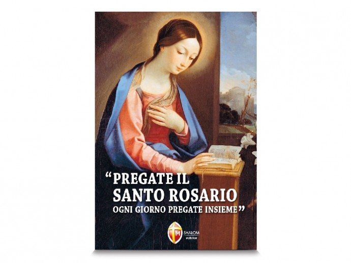 Pregate il Santo Rosario ogni giorno, pregate insieme