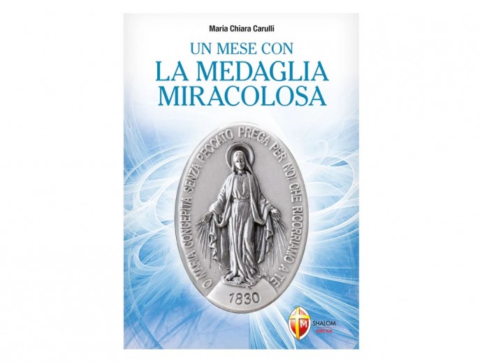 Un mese con la Medaglia Miracolosa